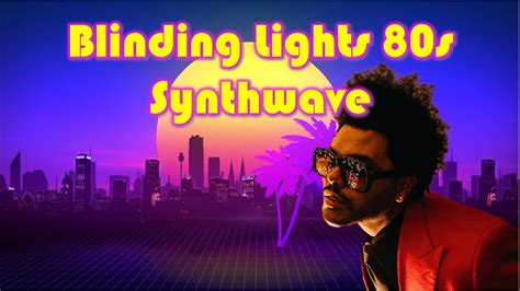  Blinding Lights: Un inno anni '80 immerso in un groove futuristico e coinvolgente